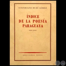 ÍNDICE DE LA POESÍA PARAGUAYA - Tercera Edición - Autor: SINFORIANO BUZÓ GÓMEZ - Año: 1959